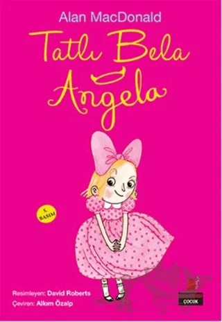 Tatlı Bela Angela – Alan MacDonald – Kırmızı Kedi Çocuk kitap kapağı