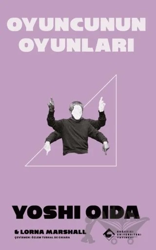 Oyuncunun Oyunları – Lorna Marshall, Yoshi Oida – Boğaziçi Üniversitesi Yayınevi kitap kapağı