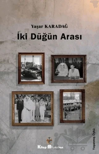İki Düğün Arası – Yaşar Karadağ – Kitap Müptelası Yayınları kitap kapağı