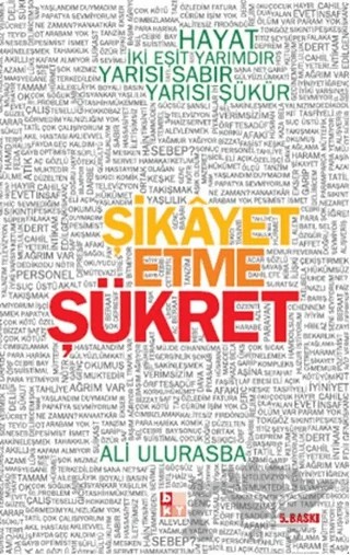 Şikayet Etme Şükret – Ali Ulurasba – Babıali Kültür Yayıncılığı kitap kapağı