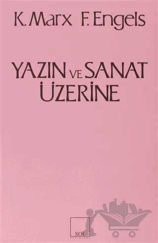 Yazın ve Sanat Üzerine – Friedrich Engels, Karl Marx – Sol ve Onur Yayınları kitap kapağı