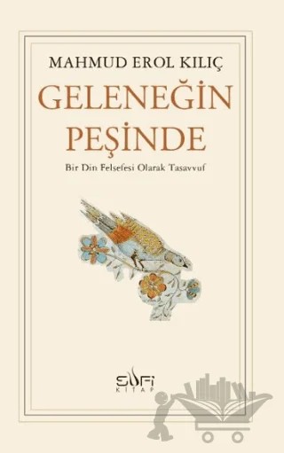 Geleneğin Peşinde – Mahmud Erol Kılıç – Sufi Kitap kitap kapağı