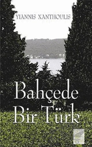Bahçede Bir Türk – Yiannis Xanthoulis – Galata Yayıncılık kitap kapağı