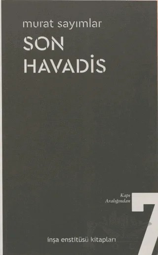 Son Havadis – Murat Sayımlar – İnşa Enstitüsü Kitapları kitap kapağı