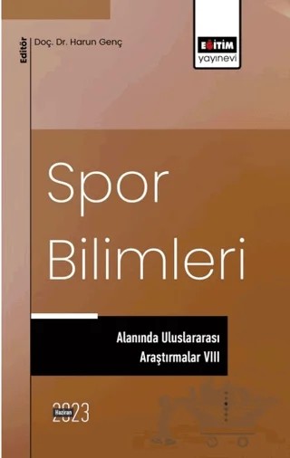 Spor Bilimleri Alanında Uluslararası Araştırmalar VIII – Harun Genç – Eğitim Yayınevi - Bilimsel Eserler kitap kapağı