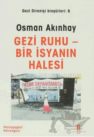 Gezi Ruhu Bir İsyanın Halesi – Osman Akınhay – Agora Kitaplığı kitap kapağı
