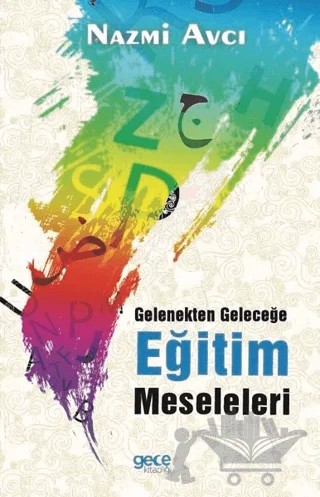 Gelenekten Geleceğe Eğitim Meseleleri – Nazmi Avcı – Gece Kitaplığı kitap kapağı