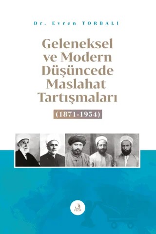 Geleneksel ve Modern Düşüncede Maslahat Tartışmaları – Evren Torbalı – Fecr Yayınları kitap kapağı