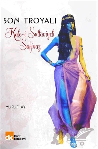 Son Troyalı – Yusuf Ay – Divit Kitabevi kitap kapağı