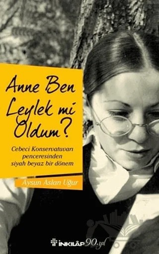 Anne Ben Leylek Mi Oldum? – Aysun Aslan Uğur – İnkılap Kitabevi kitap kapağı