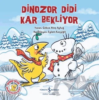 Dinozor Didi Kar Bekliyor – Gökçe Ateş Aytuğ – İş Bankası Kültür Yayınları kitap kapağı