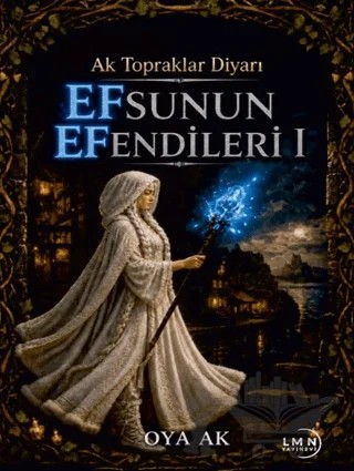 Efsun'un Efendileri 1 – Oya Ak – Liman Yayınevi kitap kapağı