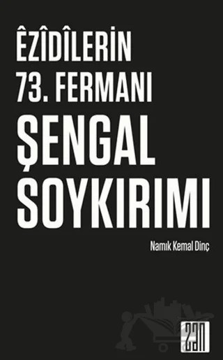 Ezidilerin 73. Fermanı Şengal Soykırımı – Namık Kemal Dinç – Zan Vakfı Yayınları kitap kapağı