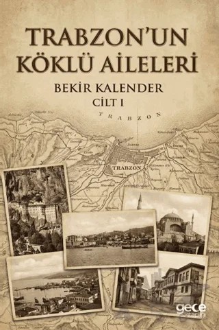 Trabzon’un Köklü Aileleri – Bekir Kalender – Gece Kitaplığı kitap kapağı