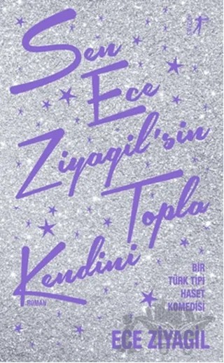 Sen Ece Ziyagil’sin Topla Kendini – Ece Ziyagilsin – Artemis Yayınları kitap kapağı