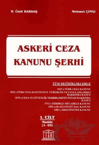 Askeri Ceza Kanunu Şerhi 1. Cilt (Madde 1-65) – Mehmet Çıngı, Ümit Kardaş – Legal Yayıncılık kitap kapağı