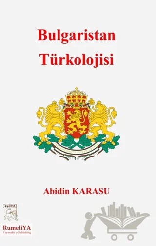 Bulgaristan Türkolojisi – Abidin Karasu – Rumeliya Yayıncılık kitap kapağı