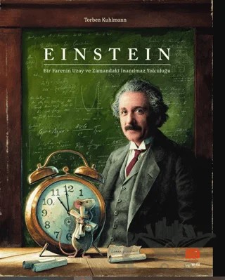 Einstein - Bir Farenin Uzay ve Zamandaki İnanılmaz Yolculuğu – Torben Kuhlmann – Uçan Fil Yayınları kitap kapağı