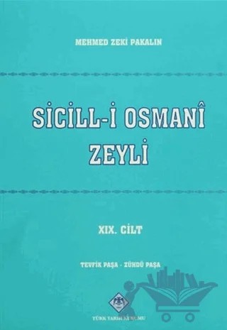 Sicill-i Osmani Zeyli (19 Cilt Takım) – Mehmet Zeki Pakalın – Türk Tarih Kurumu Yayınları kitap kapağı