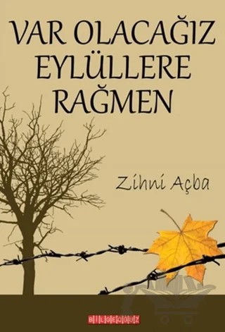 Var Olacağız Eylüllere Rağmen – Zihni Açba – Bilgeoğuz Yayınları kitap kapağı