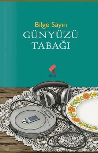 Günyüzü Tabağı – Bilge Sayın – Klaros Yayınları kitap kapağı