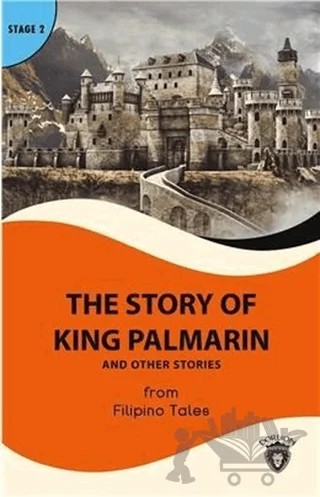 The Story of King Palmarin And Other Stories - Stage 2 – Filipino Tales – Dorlion Yayınları kitap kapağı