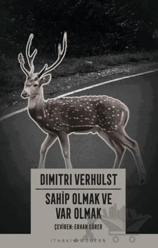 Sahip Olmak ve Var Olmak – Dimitri Verhulst – İthaki Yayınları kitap kapağı