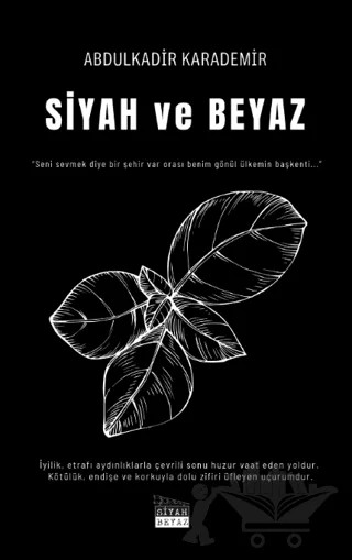 Siyah ve Beyaz – Abdulkadir Karademir – Siyah Beyaz Yayınları kitap kapağı