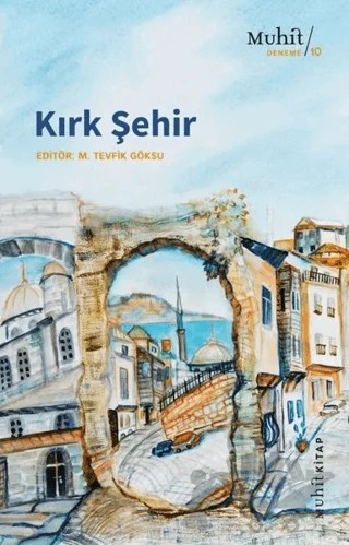Kırk Şehir – M.Tevfik Göksu – Muhit Kitap kitap kapağı