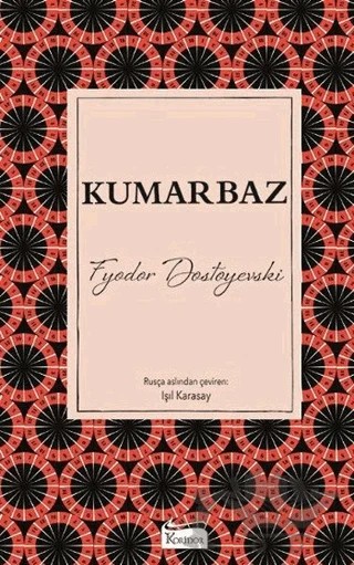 Kumarbaz – Fyodor Mihayloviç Dostoyevski – Koridor Yayıncılık kitap kapağı