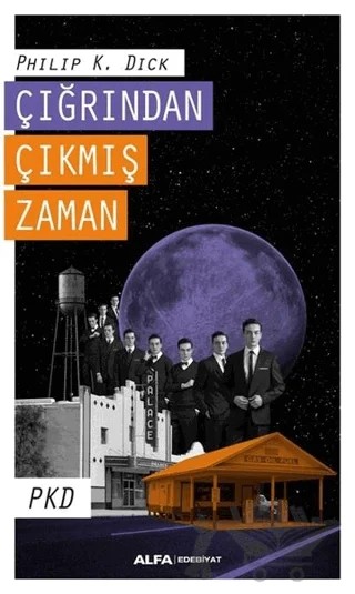 Çığrından Çıkmış Zaman – Philip K. Dick – Alfa Yayınları kitap kapağı