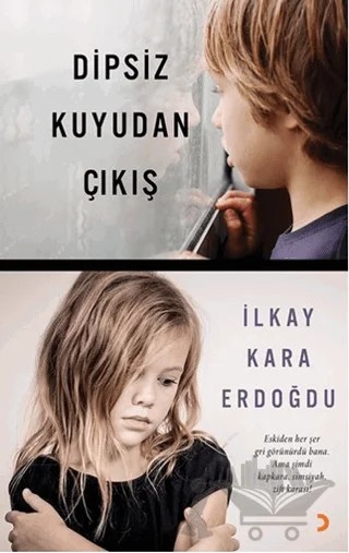 Dipsiz Kuyudan Çıkış – İlkay Kara Erdoğdu – Cinius Yayınları kitap kapağı