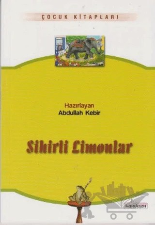 Sihirli Limonlar – Abdullah Kebir – Kardelen Yayınları kitap kapağı