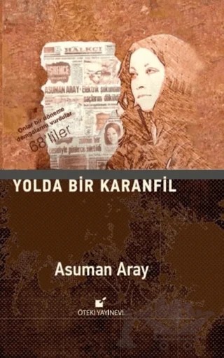 Yolda Bir Karanfil – Asuman Aray – Öteki Yayınevi kitap kapağı