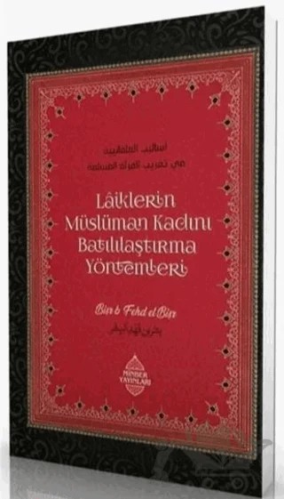 Laiklerin Müslüman Kadını Batılılaştırma Yöntemleri – Bişr bin Fehd el-Bişr – Minber Yayınları kitap kapağı