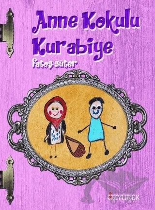 Anne Kokulu Kurabiye – Fatoş Süter – Özyürek Yayınları kitap kapağı