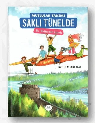 Mutlular Takımı Saklı Tünelde - Hz. Hatice’nin İzinde – Nefise Atçakarlar – Diyanet İşleri Başkanlığı kitap kapağı
