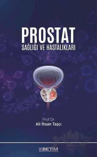 Prostat Sağlığı ve Hastalıkları – Ali İhsan Taşçı – Betim kitap kapağı