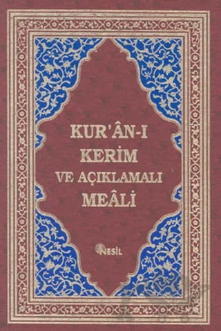 Kur'an-ı Kerim ve Açıklamalı Meali Bordo – Kolektif – Nesil Yayınları kitap kapağı