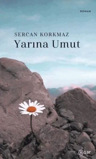 Yarına Umut – Sercan Korkmaz – Sar Yayınları kitap kapağı