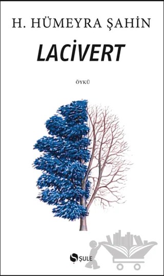 Lacivert – Hümeyra Şahin – Şule Yayınları kitap kapağı