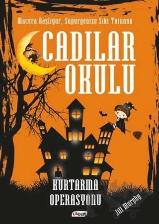 Cadılar Okulu 5 - Kurtarma Operasyonu – Jill Murphy – Teen Yayıncılık kitap kapağı
