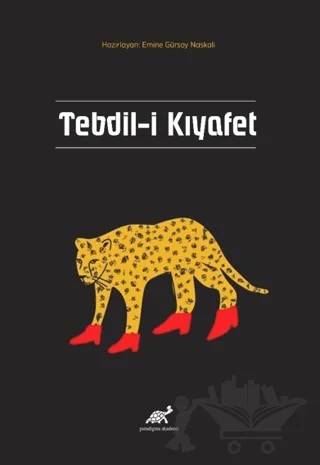 Tebdil-i Kıyafet – Emine Gürsoy Naskalı – Paradigma Akademi Yayınları kitap kapağı