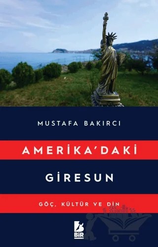 Amerika'daki Giresun – Mustafa Bakırcı – Bir Yayıncılık kitap kapağı