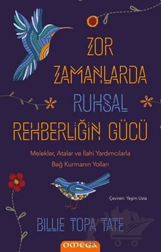 Zor Zamanlarda Ruhsal Rehberliğin Gücü – Billie Topa Tate – Omega kitap kapağı