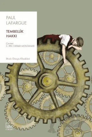 Tembellik Hakkı – Paul Lafargue – İthaki Yayınları kitap kapağı