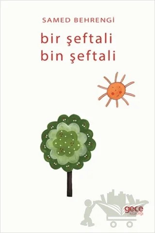 Bir Şeftali Bin Şeftali – Samed Behrengi – Gece Kitaplığı kitap kapağı