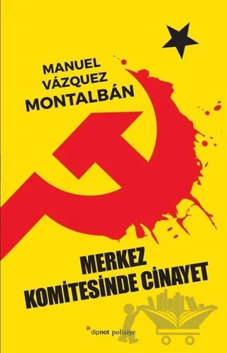 Merkez Komitesinde Cinayet – Manuel Vazquez Montalban – Dipnot Yayınları kitap kapağı