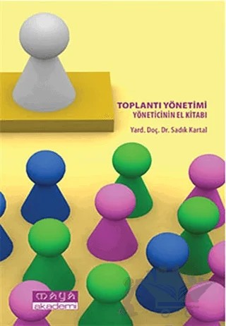 Toplantı Yönetimi – Sadık Kartal – Maya Akademi Yayınları kitap kapağı