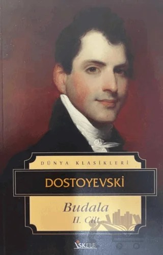 Budala 2. Cilt – Fyodor Mihayloviç Dostoyevski – İskele Yayıncılık kitap kapağı